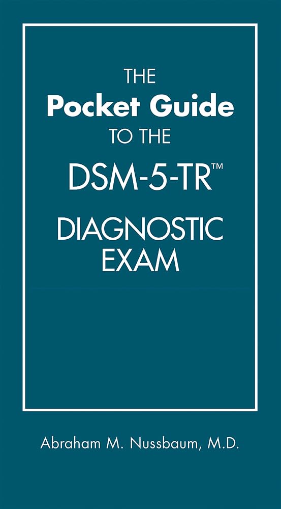 DSM 5 The Pocket Guide to the Dsm-5-tr Diagnostic Exam DSM 5 TR