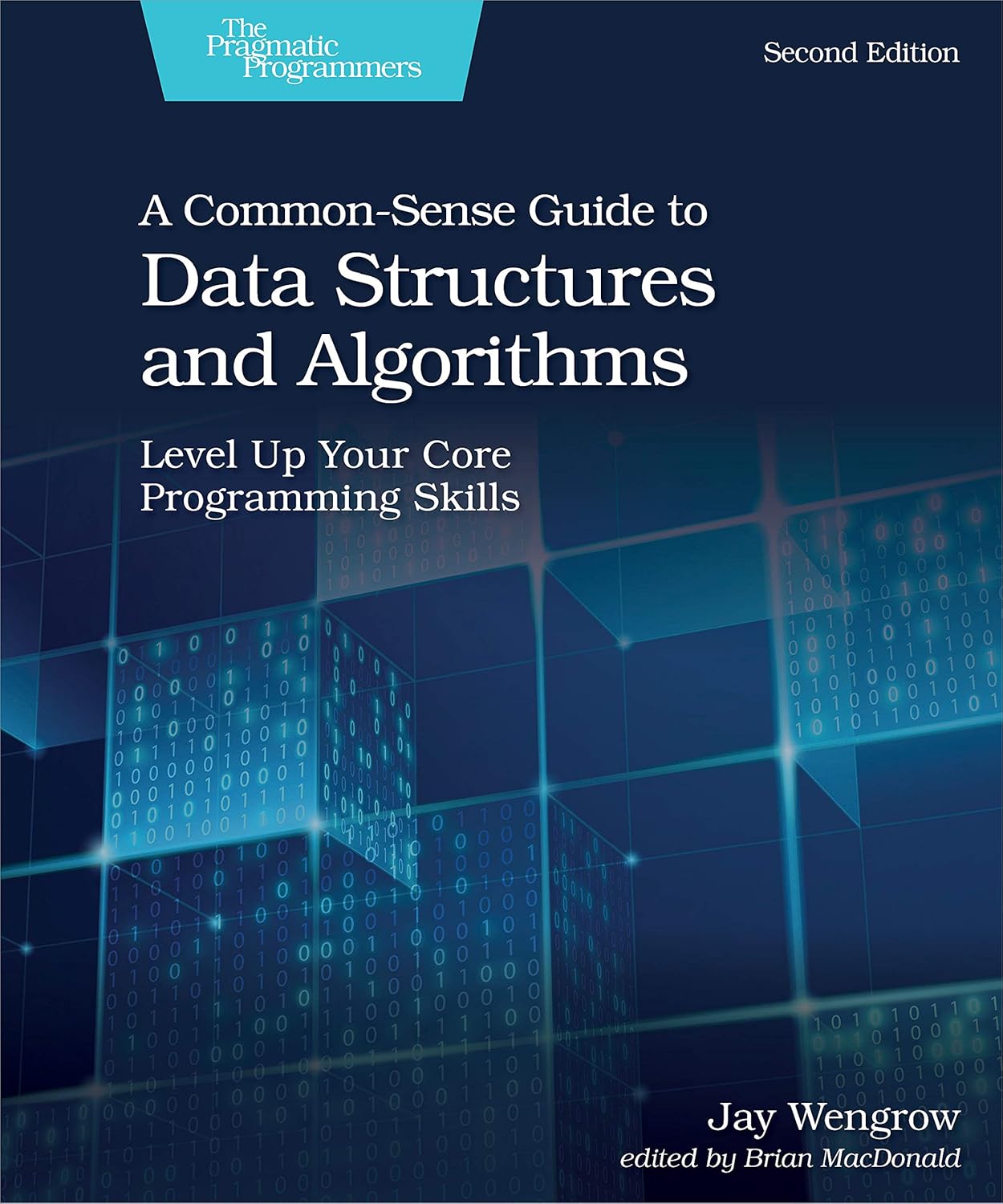 A Common-Sense Guide to Data Structures and Algorithms, Second Edition: Level Up Your Core Programming Skills 2nd Edition