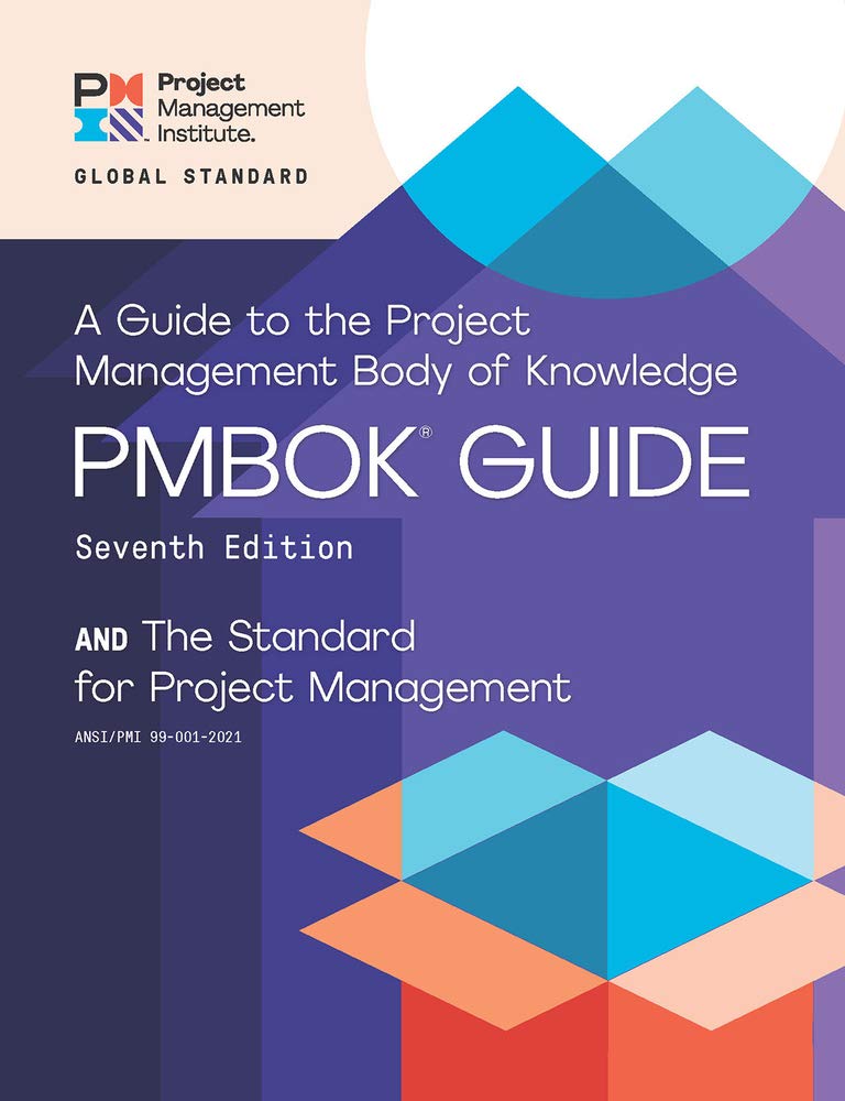 A Guide to the Project Management Body of Knowledge (PMBOK® Guide) – Seventh Edition and The Standard for Project Management (ENGLISH) Seventh edition