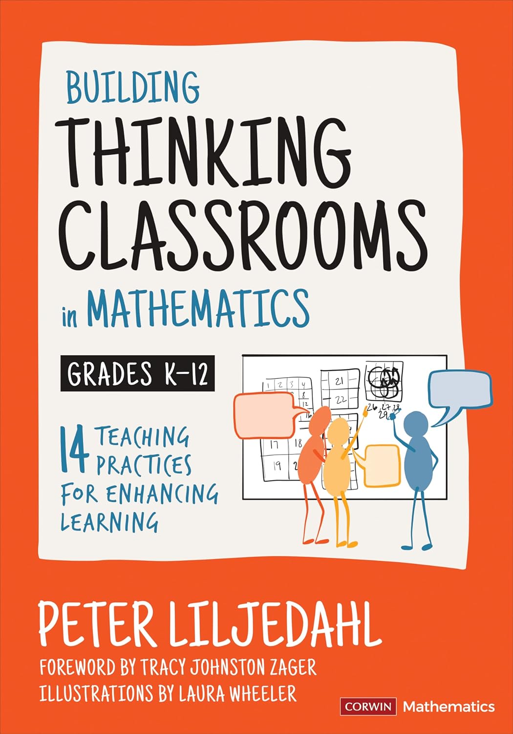 Building Thinking Classrooms in Mathematics, Grades K-12: 14 Teaching Practices for Enhancing Learning (Corwin Mathematics Series) First Edition