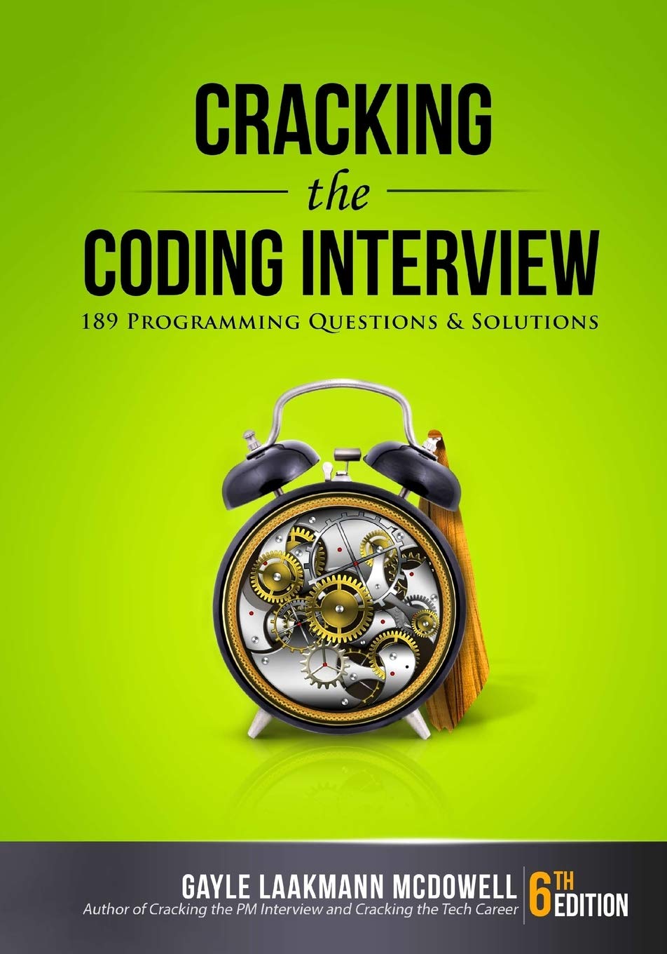 Cracking the Coding Interview: 189 Programming Questions and Solutions 6th Edition by Gayle Laakmann McDowell (Author)
