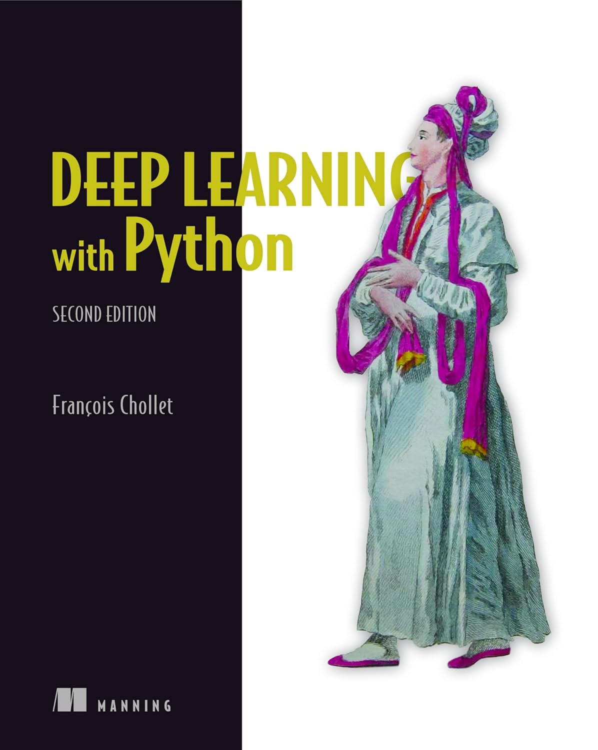 Deep Learning with Python, Second Edition 2nd Edition by Francois Chollet (Author)